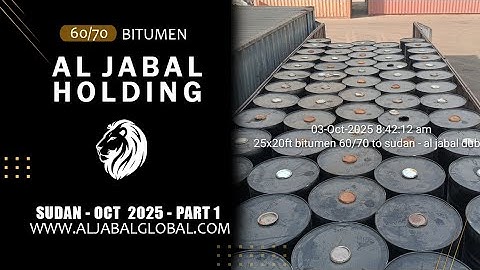 Aljabal Holding | Bitumen 60/70 Export to Sudan | 25 Containers Loaded – October 2025 Shipment 