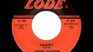 Video thumbnail of "1st RECORDING OF: Sandy - Johnny Valentine (1958)"