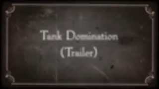 Tank Domination (Trailer)