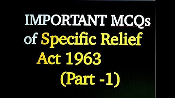 Specific Relief Act 1963 MCQs || Objective questions on Specific Relief Act 1963 (Part 1st)