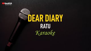 Ratu - Dear Diary (Karaoke)