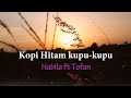 Kopi Hitam Kupu Kupu MOMONON | Nabila x Tofan Cover (Lyrics)