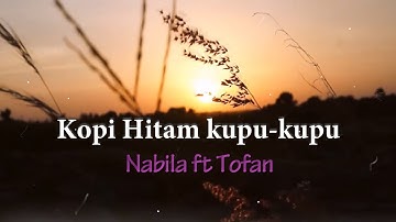 Kopi Hitam Kupu Kupu MOMONON | Nabila x Tofan Cover (Lyrics)