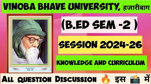 VBU B.Ed Sem -2 (2024-26)  Knowledge and Curriculum PAPER 6 , Session Discussion 🔥 MCQ Short Long 🙂