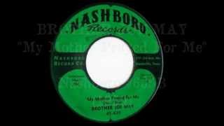 Brother Joe May: My Mother Prayed For Me / Nashboro 1959 chords