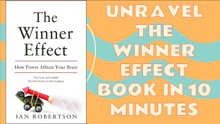 UNRAVEL THE WINNER EFFECT BOOK IN 10 MINUTES!