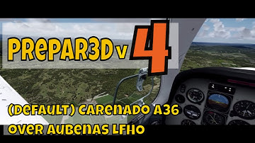 Prepar3D v4 with Default A36 (over Aubenas LFHO)