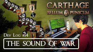 Creating A Dynamic Soundtrack To Battles Fought Long Ago | Carthage: Bellum Punicum (Devlog #14)