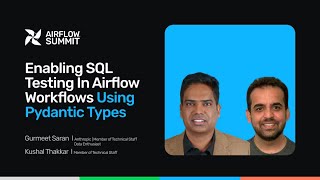 Information Enabling SQL testing in Airflow workflows using Pydantic types - Airflow Summit 2025 Update