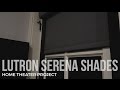 Home Theater Project:  Lutron Serena Shades and Caseta Control