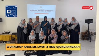 WORKSHOP ANALISIS SWOT DAN BMC DI KUB SAFIRA KEC UJUNGPANGKAH | NURUL FALAH | DUNIA AMIK