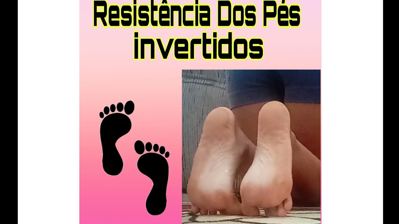 RESISTÊNCIA DOS PÉS INVERTIDOS * Desafio*