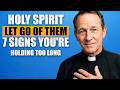 7 Signs the HOLY SPIRIT is Telling You to LET GO of Someone You Love