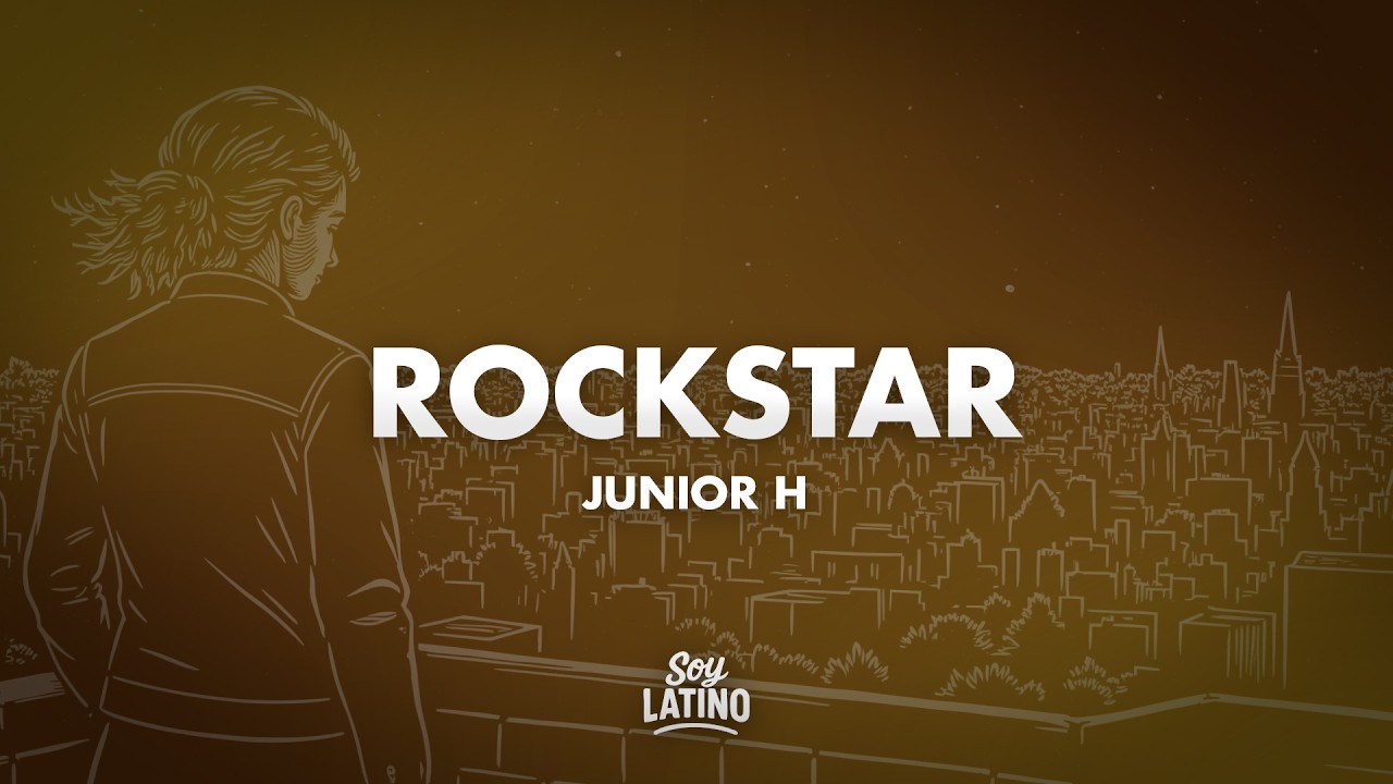 Junior H - ROCKSTAR (Letra/Lyrics)