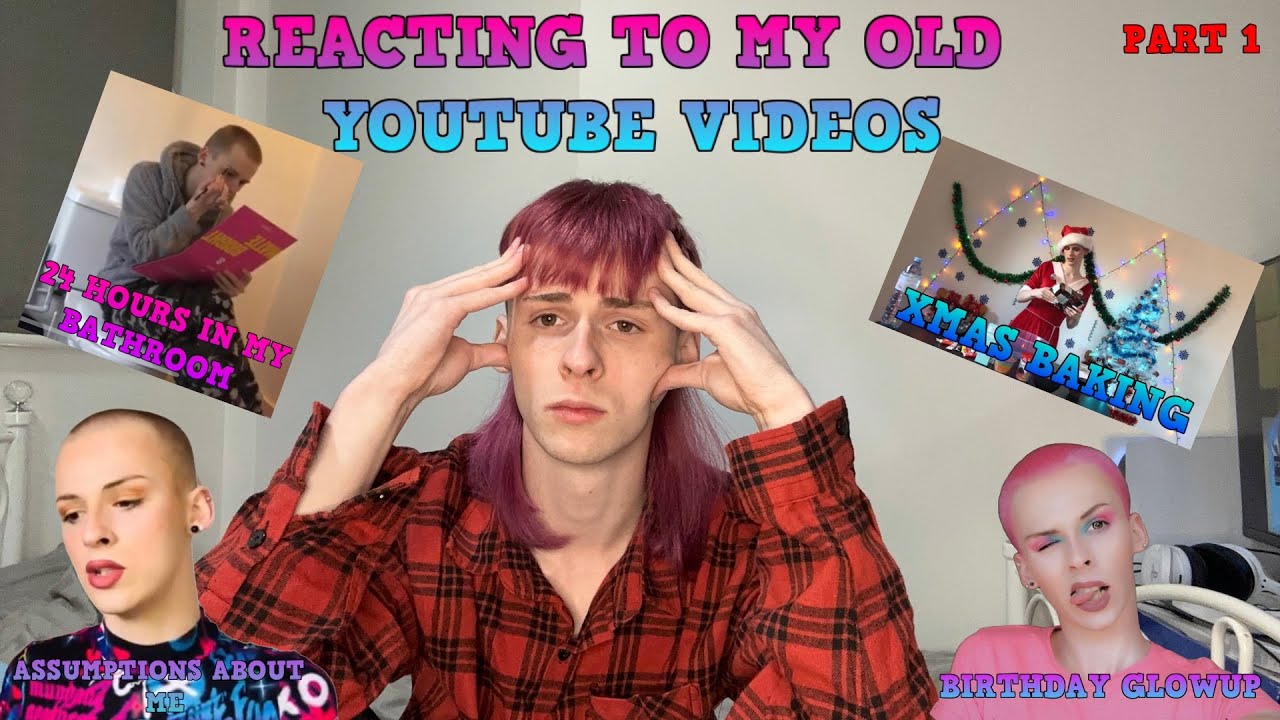 Reacting to my OLD YouTube videos (part 1) - YouTube