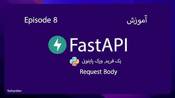آموزش FastAPI با تورهام، قسمت هشتم - Request Body