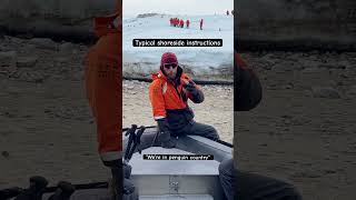 Typical instructions for going ashore in Antarctica #antarctica #travel #nature #penguin #natgeo