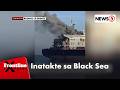 17 Pinoy, nasagip sa cargo vessel na pinasabugan ng drone sa Black Sea | Frontline Express