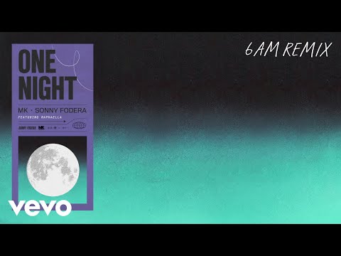 MK, Sonny Fodera - One Night (6am Remix) [Official Audio] ft. Raphaella