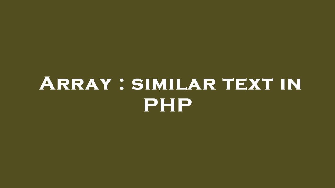 Array : similar text in PHP - YouTube