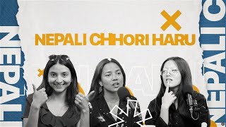 Final Word: Rewriting The Narrative | Nepali Chhori Haru |  Ep 8