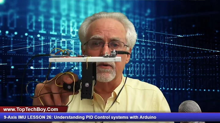 9-Axis IMU LESSON 26: Understanding PID Control systems with Arduino