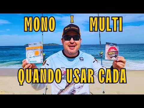 UNDERSTAND YOUR BEST CHOICE WHEN FISHING - FISHING TIPS - MULTIFILAMENT X MONOFILAMENT