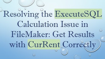 Resolving the ExecuteSQL Calculation Issue in FileMaker: Get Results with CurRent Correctly