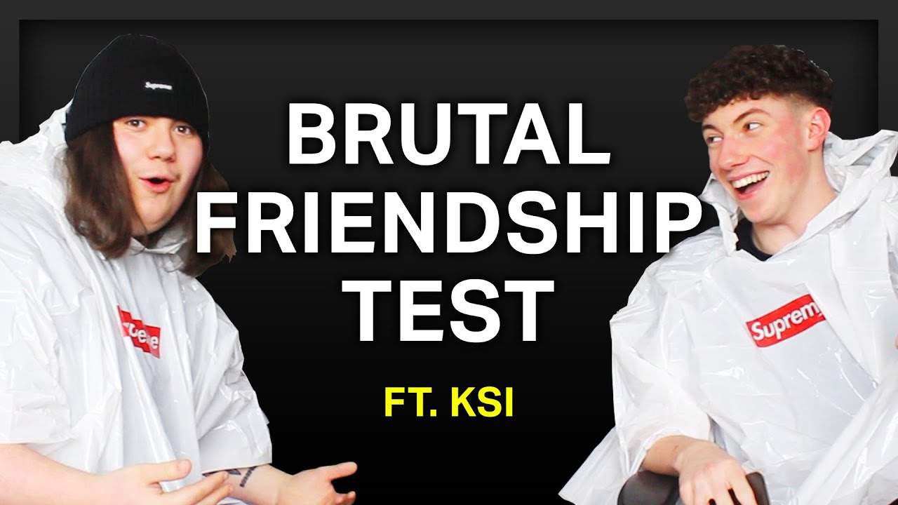 BRUTAL FRIENDSHIP TEST with Will ft KSI
