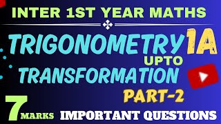Maths 1A - Trigonometry upto transformation |7Marks important questions with Pdf| Part -2|