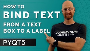 Bind Text Box Text To Label - PyQt5 GUI Thursdays #44