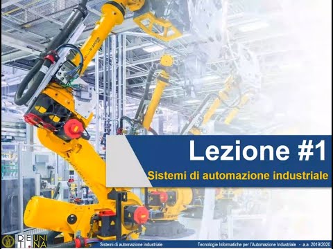 Lezione 1 - Introduzione ai sistemi di automazione industriale