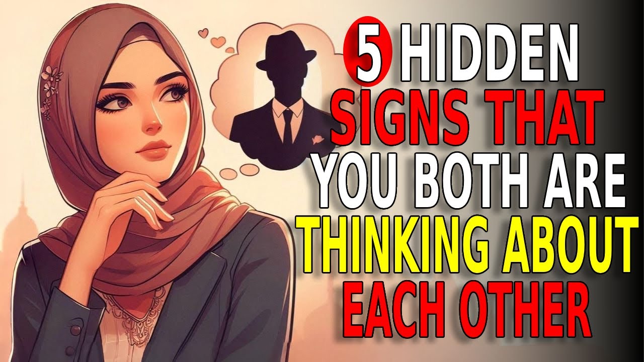 5 Hidden Signs That You Both Are Thinking About Each Other | ISLAM