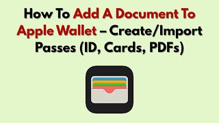 How To Add A Document To Apple Wallet – Create/Import Passes (ID, Cards, PDFs) screenshot 5
