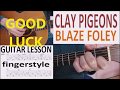 CLAY PIGEONS - BLAZE FOLEY fingerstyle GUITAR LESSON