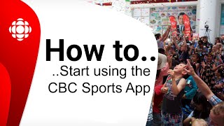 How to start using the CBC Sports App