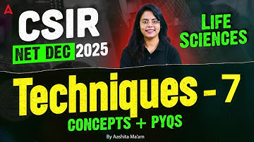 CSIR NET Dec 2025 | CSIR NET Life Sciences Techniques 7 | Concepts And PYQ