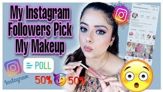 MY INSTAGRAM FOLLOWERS PICK MY FULL FACE OF MAKEUP | OMG..I LOVED IT