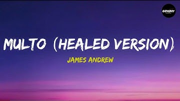 James Andrew - Multo (Healed Version) | Lyrics "Sa wakas nakalaya , payapa na ang bawat gabi"