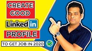 How To Create A Good LinkedIn Profile To Get Job In 2020 (Hindi)