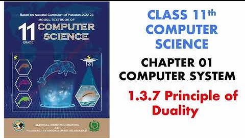 10. Principle of Duality | 11 Class Computer Science 2024 | Unit # 1 Computer Systems | First Year