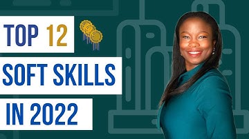Top Soft Skills For 2022