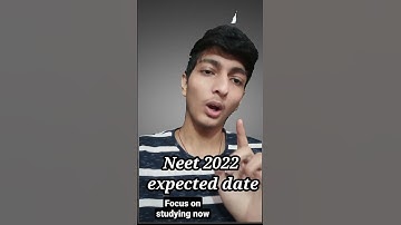 Neet 2022 exam expected date #neet #neet2022 #neetexam