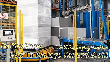 EPS Packaging Machine| Do You Know How To Package The EPS Block