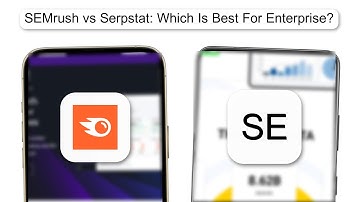 SEMrush Vs Serpstat Which Is Best For Enterprise