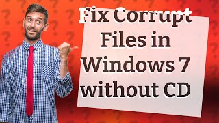 how to repair windows 7 and fix corrupt files without cd?