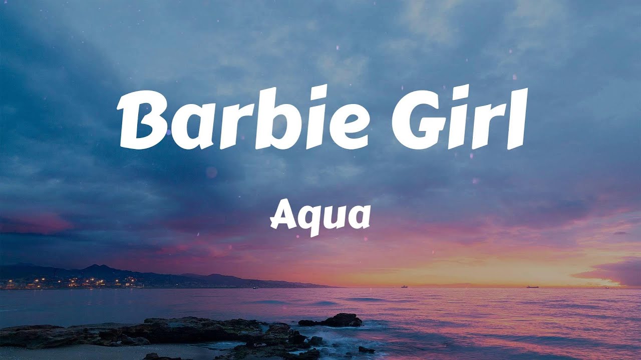 Aqua Barbie Girl (Lyrics) YouTube