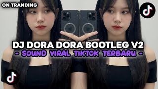 DJ DORA DORA BOOTLEG V2 JEDAG JEDUG SOUND XPUTZ RMX [𝑿𝑮] YANG KALIAN CARI | DJ TIKTOK TERBARU 2025!!