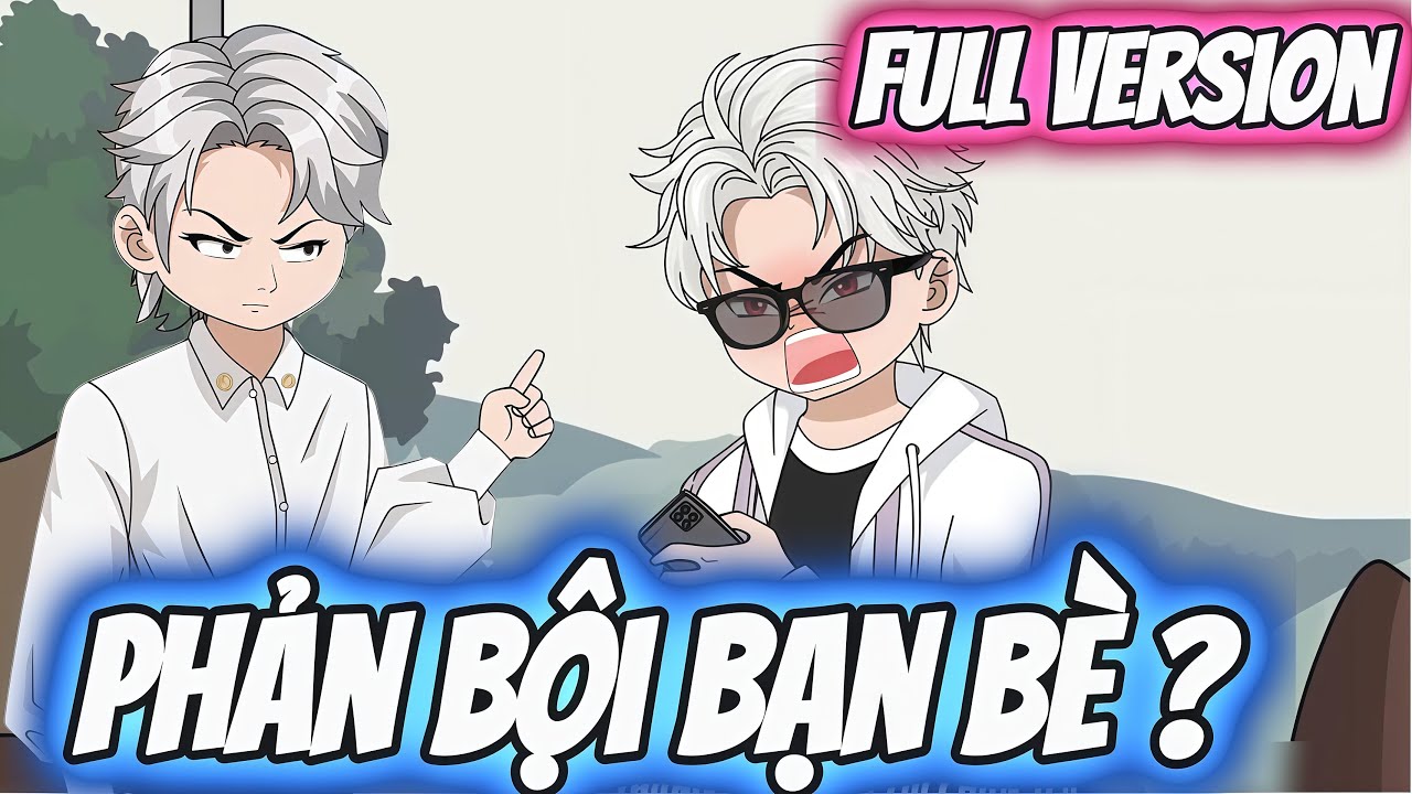 Full Version | Phản Bội Bạn Bè ? | Darkin Vietsub