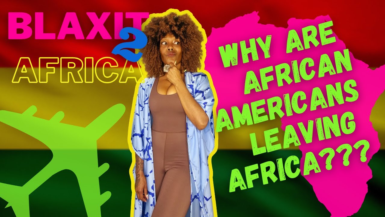 WHY AFRICAN AMERICANS LEAVING AFRICA